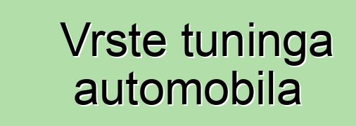 Vrste tuninga automobila