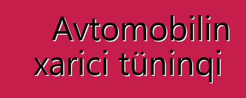 Avtomobilin xarici tüninqi