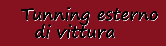 Tunning esterno di vittura