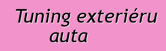 Tuning exteriéru auta