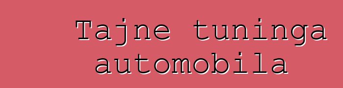 Tajne tuninga automobila