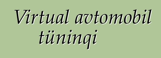 Virtual avtomobil tüninqi