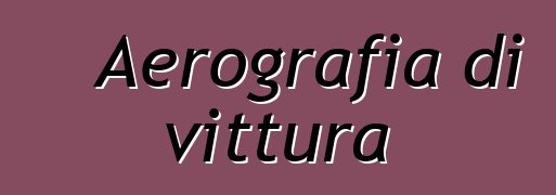 Aerografia di vittura