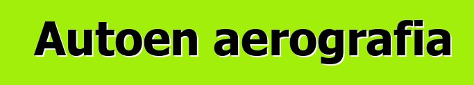 Autoen aerografia