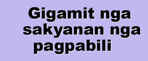 Gigamit nga sakyanan nga pagpabili