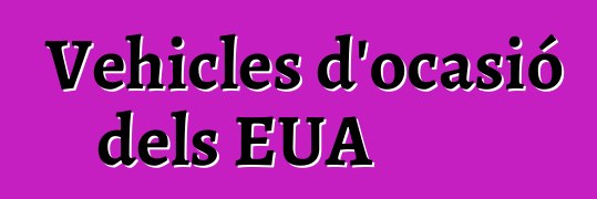 Vehicles d'ocasió dels EUA