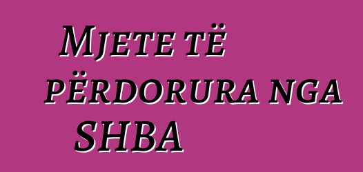 Mjete të përdorura nga SHBA