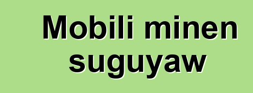 Mobili minɛn suguyaw