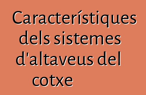 Característiques dels sistemes d'altaveus del cotxe