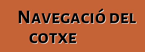 Navegació del cotxe