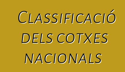 Classificació dels cotxes nacionals