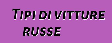 Tipi di vitture russe