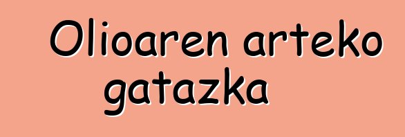 Olioaren arteko gatazka