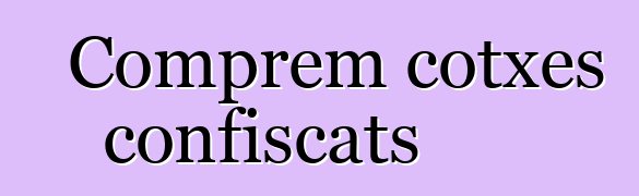 Comprem cotxes confiscats