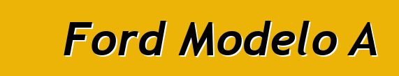 Ford Modelo A