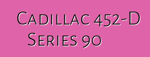 Cadillac 452-D Series 90