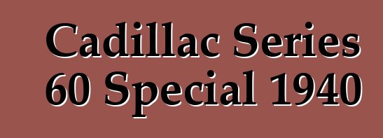 Cadillac Series 60 Special 1940