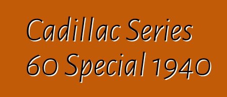 Cadillac Series 60 Special 1940
