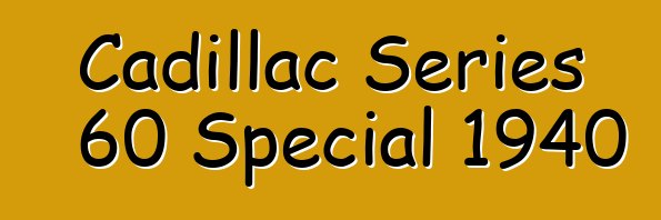 Cadillac Series 60 Special 1940