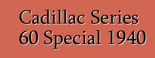 Cadillac Series 60 Special 1940