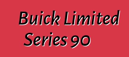 Buick Limited Series 90