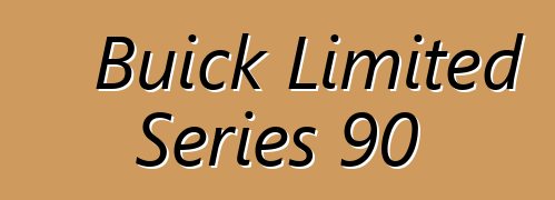 Buick Limited Series 90