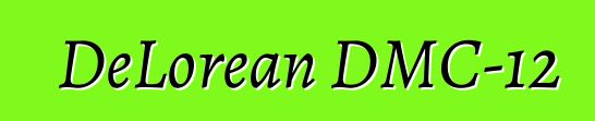 DeLorean DMC-12