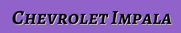 Chevrolet Impala