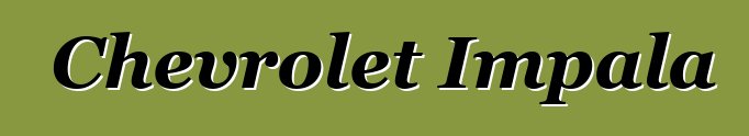 Chevrolet Impala