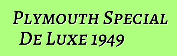 Plymouth Special De Luxe 1949