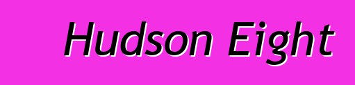 Hudson Eight
