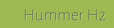 Hummer H2