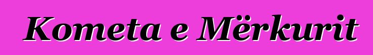 Kometa e Mërkurit