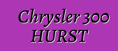 Chrysler 300 HURST