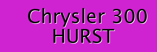 Chrysler 300 HURST