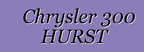 Chrysler 300 HURST