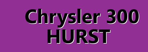 Chrysler 300 HURST
