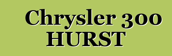 Chrysler 300 HURST