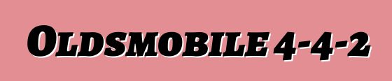 Oldsmobile 4-4-2