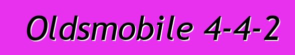 Oldsmobile 4-4-2
