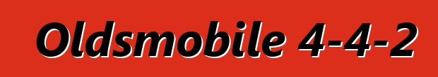 Oldsmobile 4-4-2