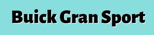 Buick Gran Sport