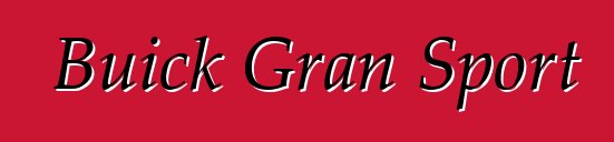 Buick Gran Sport