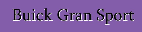 Buick Gran Sport