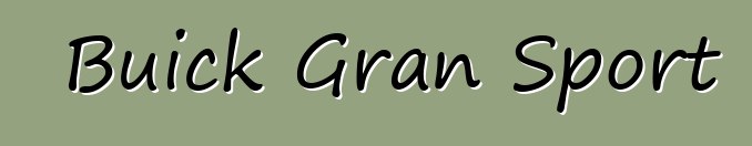 Buick Gran Sport