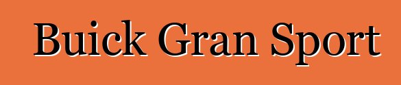 Buick Gran Sport