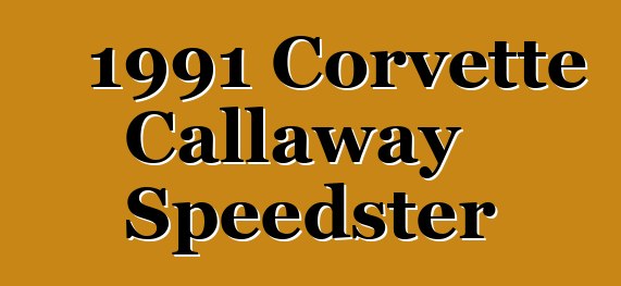 1991 Corvette Callaway Speedster