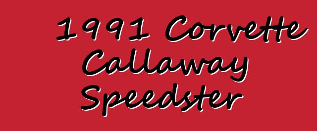 1991 Corvette Callaway Speedster