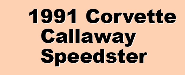 1991 Corvette Callaway Speedster