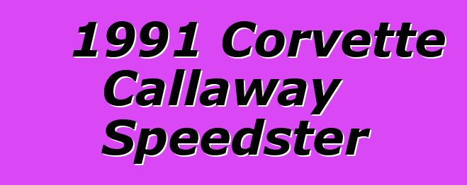 1991 Corvette Callaway Speedster